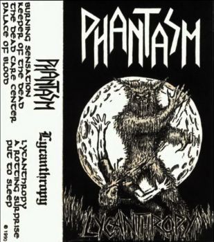 Phantasm - Lycanthropy (Demo) (1990)