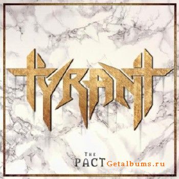 Tyrant - The Pact (2018)