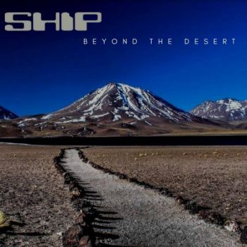 Ship - Beyond The Desert (2018)