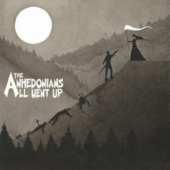 The Anhedonians - All Went Up (2018)