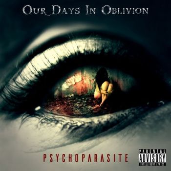 Our Days In Oblivion - Psychoparasite (2018)