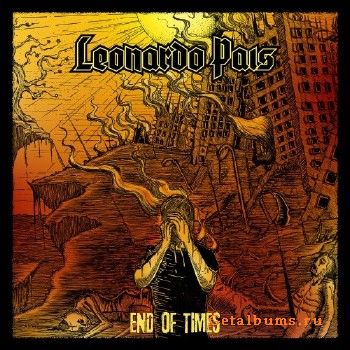 Leonardo Pais Band - End Of Times (2018)