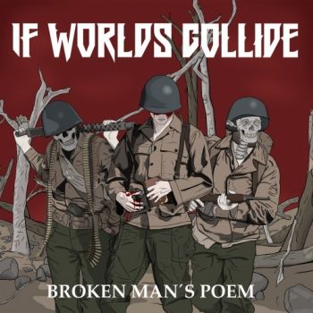 If Worlds Collide - Broken Man's Poem (2018)