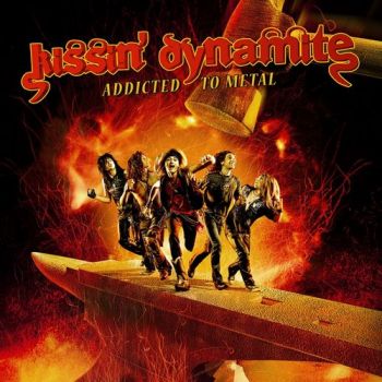 Kissin' Dynamite - Addicted To Metal (2010)