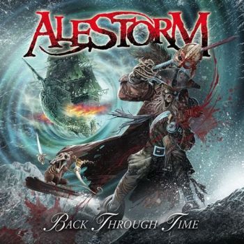 Alestorm - Back Through Time (2011)