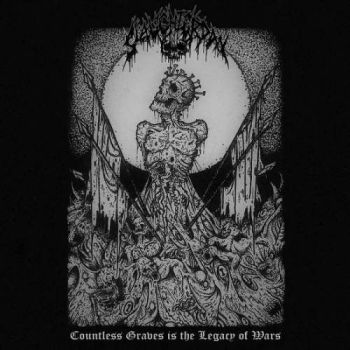 Slaughterday - Countless Graves is the Legacy of Wars (2018)