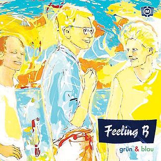 Feeling B - Grun & Blau (2007)