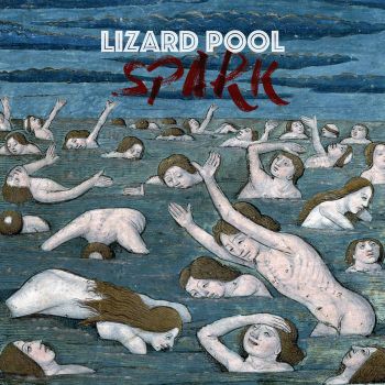 Lizard Pool - Spark (2018)