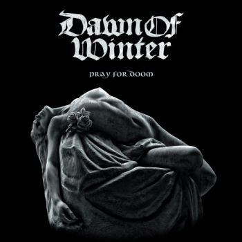 Dawn Of Winter - Pray For Doom (2018)