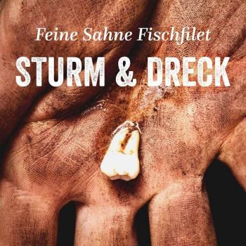 Feine Sahne Fischfilet - Sturm & Dreck (2018)