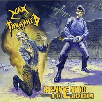 War Thrashed - Bienvenido A Tu Ejecucion (2018)