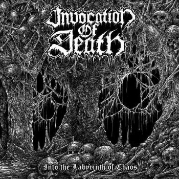 Invocation Of Death - Into The Labyrinth Of Chaos (2018)