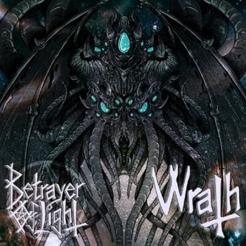 Betrayer Of Light - Wrath (2018)