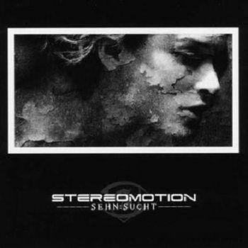 Stereomotion - Sehn:Sucht (2009)