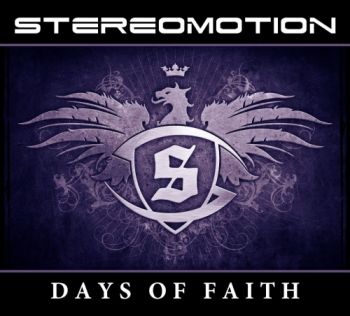 Stereomotion - Days Of Faith (2013)