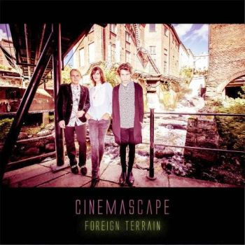 Cinemascape - Foreign Terrain (EP) (2015)