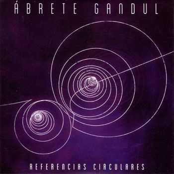 Abrete Gandul - Referencias Circulares (2018)