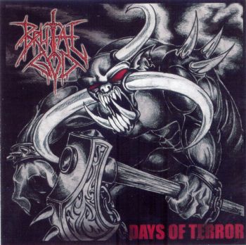 Brutal God - Days Of Terror (2005)