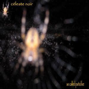 Celeste Noir - So Called Paradise (2008)