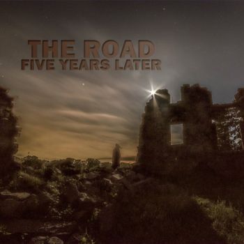 The Road - Five Years Later (2018)