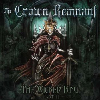 The Crown Remnant - The Wicked King: Pt. 2 (2019)