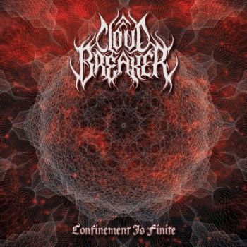 Cloudbreaker - Confinement Is Finite (2019)