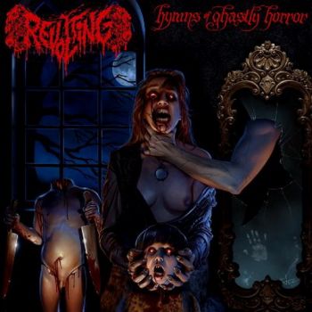 Revolting - Hymns Of Ghastly Horror (2012)