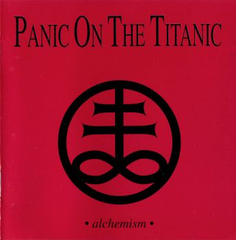 Panic On The Titanic - Alchemism (1992)