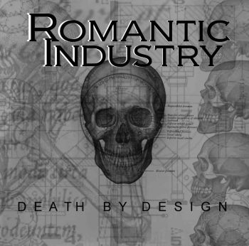 Romantic Industry - Death By Design (2014)