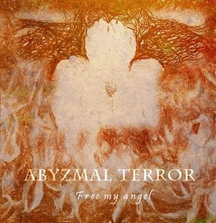 Abyzmal Terror - Free my angel (2018)