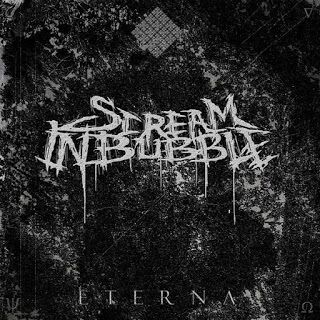 Scream In Bubble - Eterna (2016)