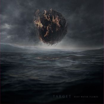 Target - Deep Water Flames (2019)