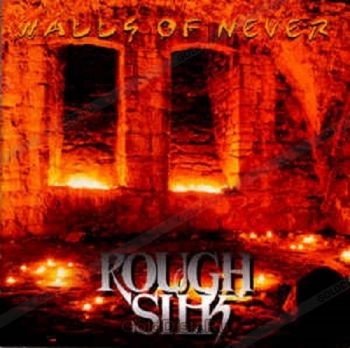 Rough Silk - Walls Of Never (1994)