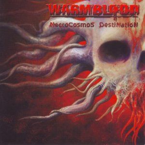 Warmblood - Necrocosmos Destination (2008)