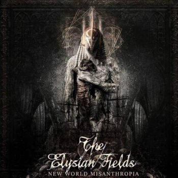 The Elysian Fields - New World Misanthropia (2019)