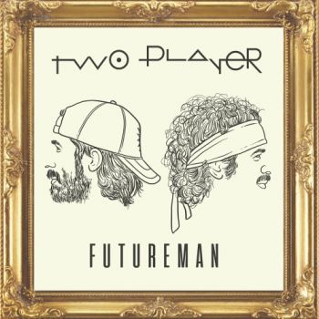 Two Player - Futureman (2019)