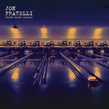 Jon Fratelli - Bright Night Flowers (2019)