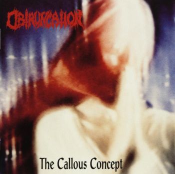 Obtruncation - The Callous Concept (1997)