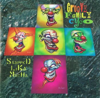 Infectious Grooves - Groove Family Cyco (Snapped Lika Mutha) (1994)