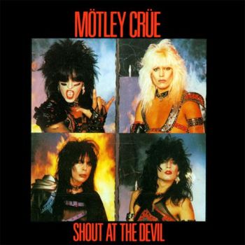 Motley Crue - Shout At The Devil (1983)