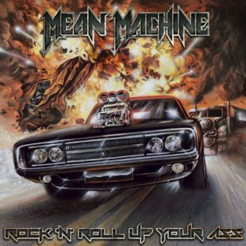 Mean Machine - Rock 'n' Roll Up Your Ass (2019)
