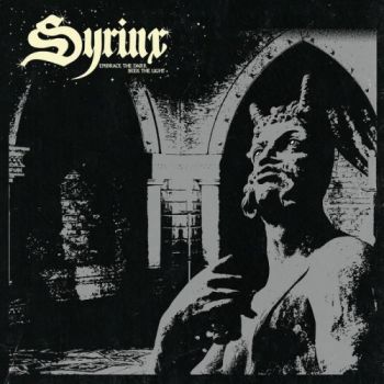 Syrinx - Embrace The Dark - Seek The Light (2019)
