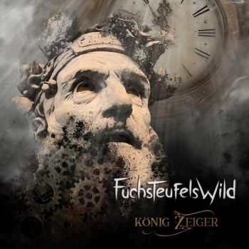 Fuchsteufelswild - Konig Zeiger (2019)