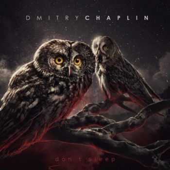 Dmitry Chaplin - Don't Sleep (2019)