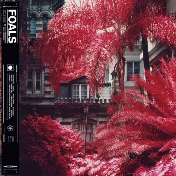 Foals - Everything Not Saved Will Be Lost Part 1 (2019)