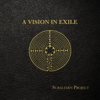 Subaltern Project - A Vision in Exile (2019)