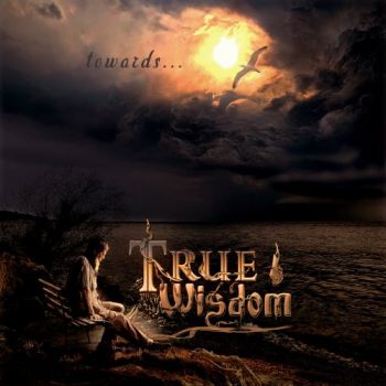 True Wisdom - Towards... (2019)