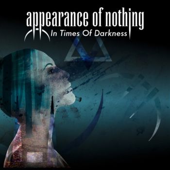 Appearance Of Nothing - In Times Of Darkness (2019)