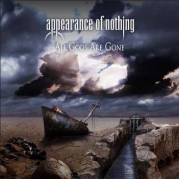 Appearance Of Nothing - All Gods Are Gone (2011)