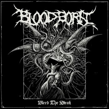 Bloodborn - Bleed The Weak (2019)
